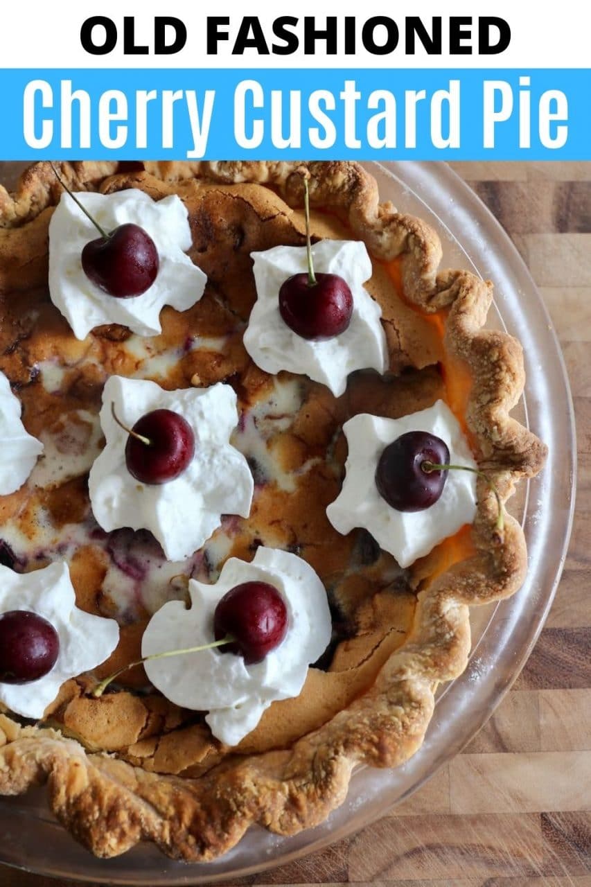 Save our Old Fashioned Fresh Cherry Custard Pie recipe to Pinterest!