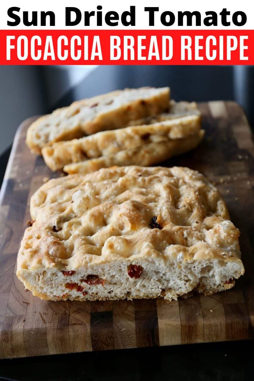 How To Make Sun Dried Tomato Focaccia.